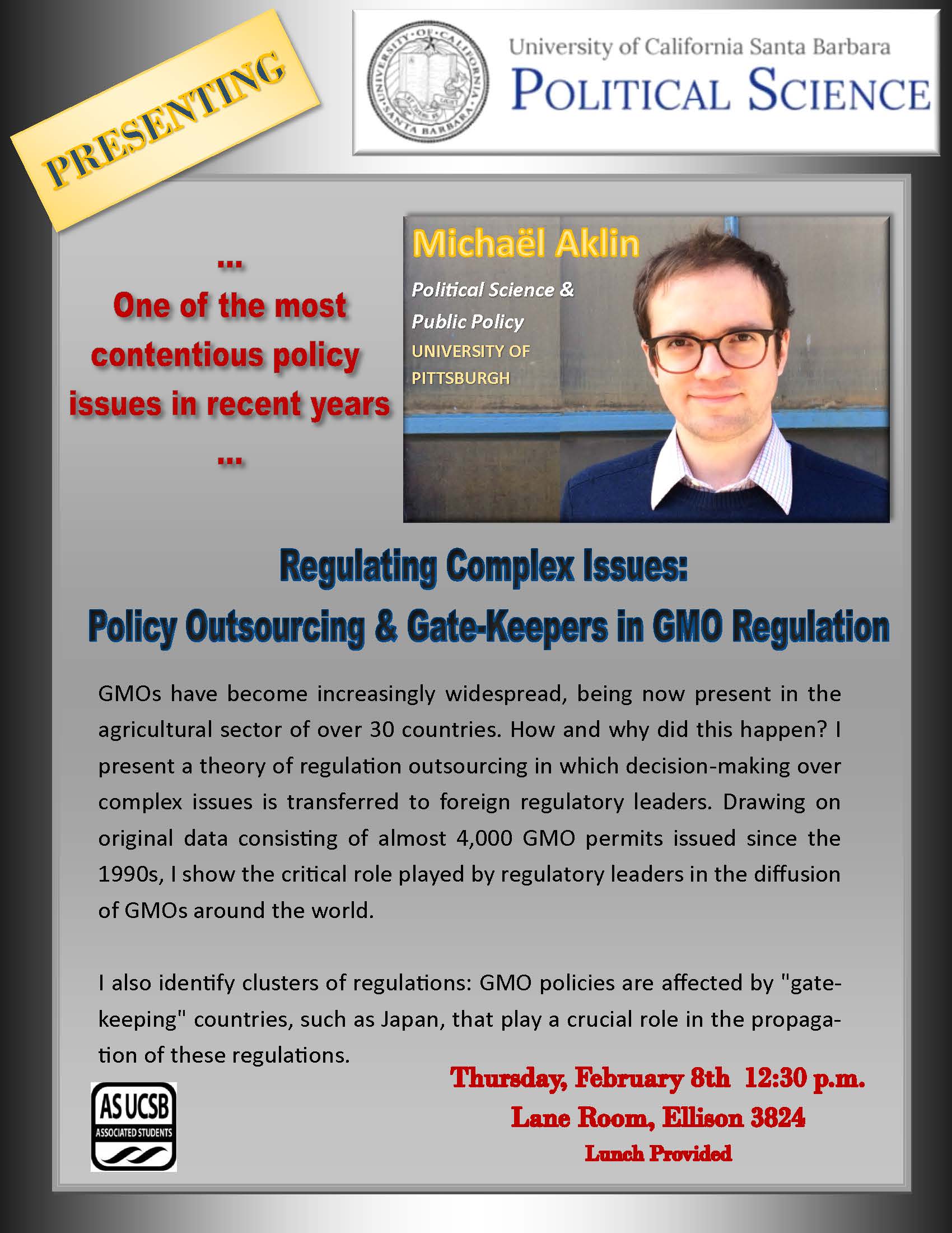 Flyer for Michaël Aklin's talk titled: "Regulating Complex Issues: Policy Outsourcing & Gake-Keepers in GMO Regulation"